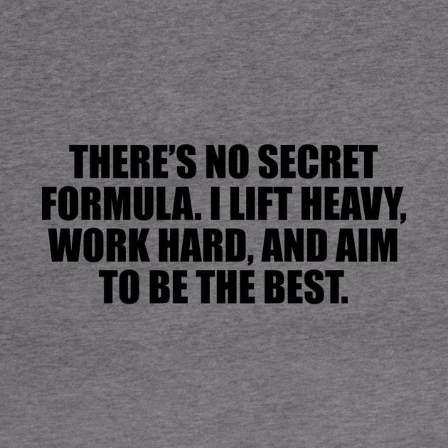 There’s no secret formula. I lift heavy, work hard, and aim to be the best by DinaShalash